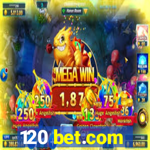 120 bet.com